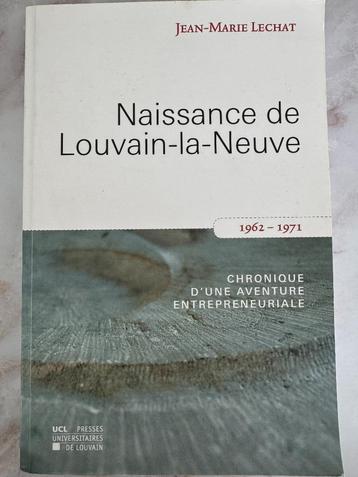 Naissance de Louvain-la-Neuve 1962 - 1971 Jean-Marie Lechat