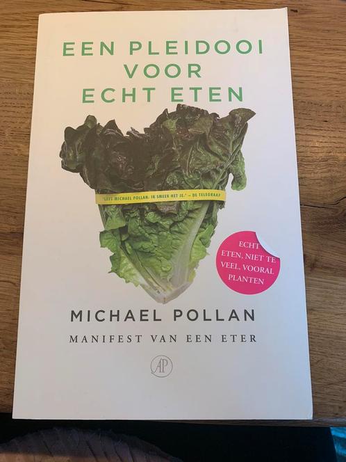 Michael Pollan - Een pleidooi voor echt eten, Livres, Livres Autre, Enlèvement ou Envoi