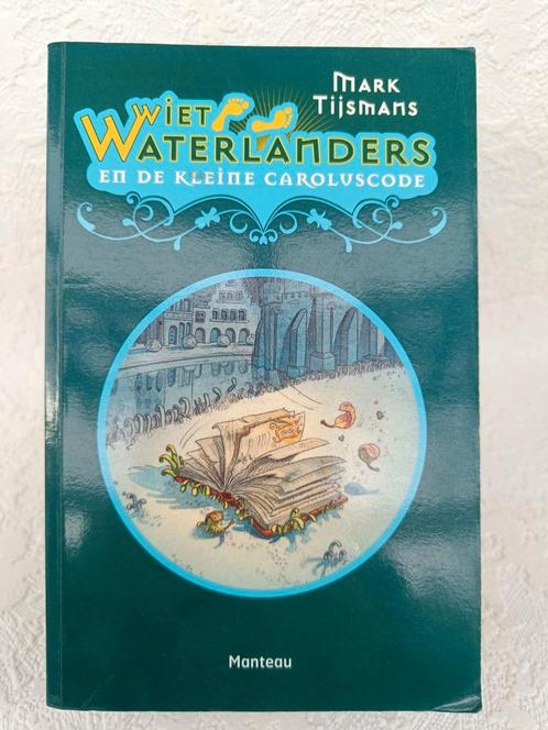 Wiet Waterlanders en de kleine Caroluscode, Mark Tijsmans, Boeken, Kinderboeken | Jeugd | 10 tot 12 jaar, Gelezen, Fictie, Ophalen of Verzenden