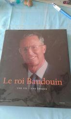 le Roi Baudouin : une vie - une époque, Gelezen, Ophalen of Verzenden, 20e eeuw of later