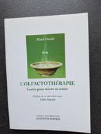 L'olfactothérapie - Alain Faniel, Boeken, Hobby en Vrije tijd, Ophalen of Verzenden, Zo goed als nieuw, Alain Faniel