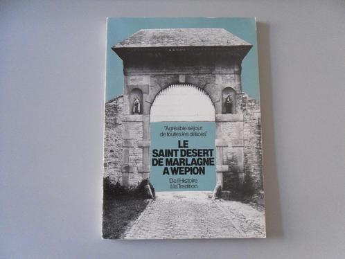 Le Saint désert de Marlagne à Wépion - De l'Histoire à la .., Livres, Histoire nationale, Utilisé, Enlèvement ou Envoi