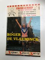 Roger De Vlaeminck door Luc Van Loon, Ophalen of Verzenden, Gebruikt, Overige typen