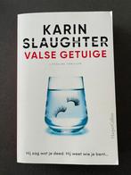 Valse getuige - Karin Slaughter, Ophalen of Verzenden, Zo goed als nieuw, Karin Slaughter