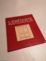 Livre l'ébéniste restaurateur relié., Ophalen of Verzenden, Zo goed als nieuw