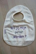 Slabbetje : Wil je mijn Peter worden ?, Ophalen of Verzenden