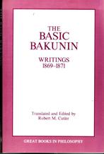 THE BASIC BAKUNIN Politiek Filosofie Bakoenin Anarchisme, Comme neuf, CUTLER, ROBERT M., Enlèvement ou Envoi