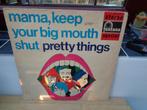 Pretty Things LP "Mama, Keep Your Big Mouth Shut" [NL], Verzenden, Gebruikt