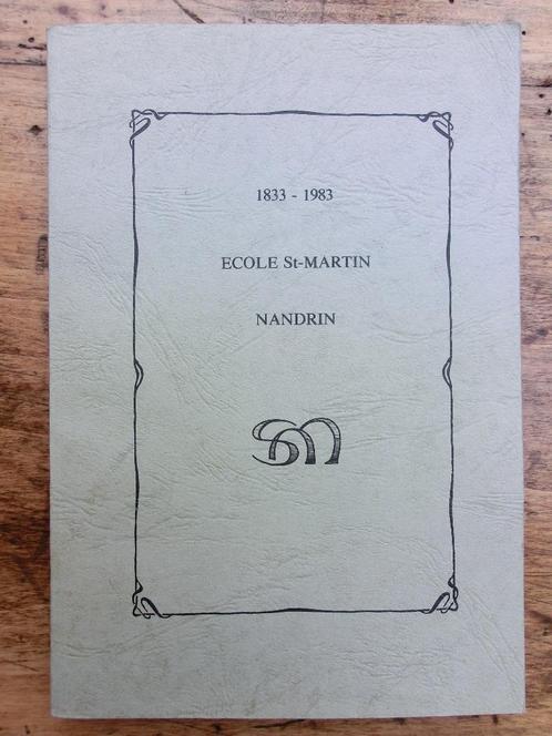 Livre Nandrin 150 ans Ecole Saint-Martin 1933-1983, Livres, Histoire nationale, Utilisé, 20e siècle ou après, Enlèvement ou Envoi