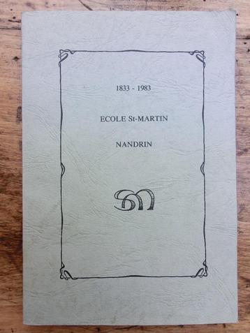 Livre Nandrin 150 ans Ecole Saint-Martin 1933-1983
