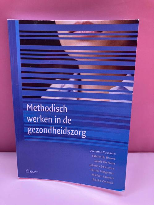 Veerle de Frène - Methodisch werken in de gezondheidszorg, Boeken, Wetenschap, Gelezen, Ophalen of Verzenden