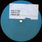 Airwave – Save Me, Cd's en Dvd's, Vinyl | Dance en House, Ophalen of Verzenden, Gebruikt