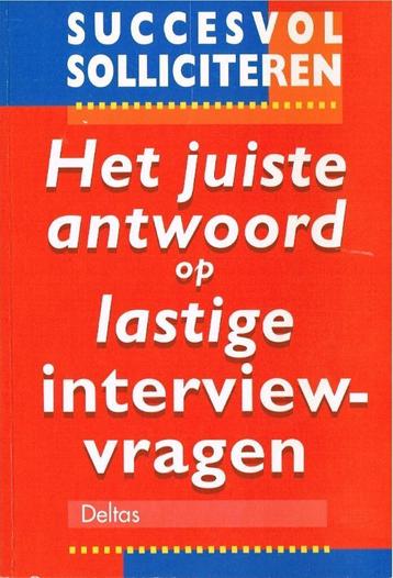 Antwoord op lastige sollicitatie-vragen  -  9789024364183