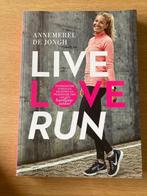 Boek: Live Love Run - Annemerel De Jongh, Ophalen of Verzenden, Zo goed als nieuw, Gezondheid en Conditie, Annemerel De Jongh