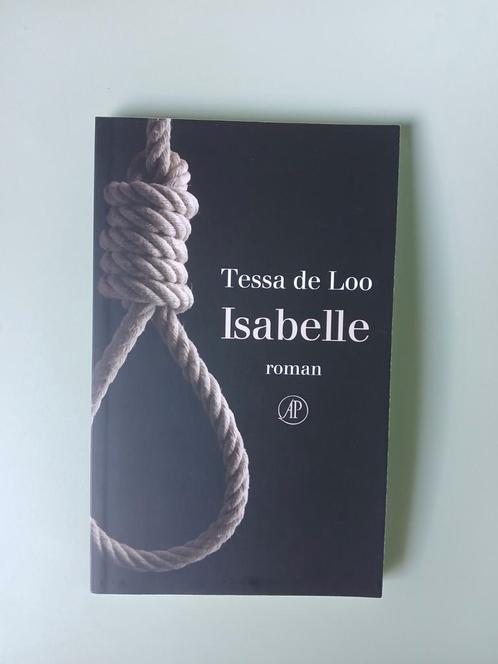 Tessa de Loo - Isabelle, Boeken, Literatuur, Zo goed als nieuw, Ophalen of Verzenden