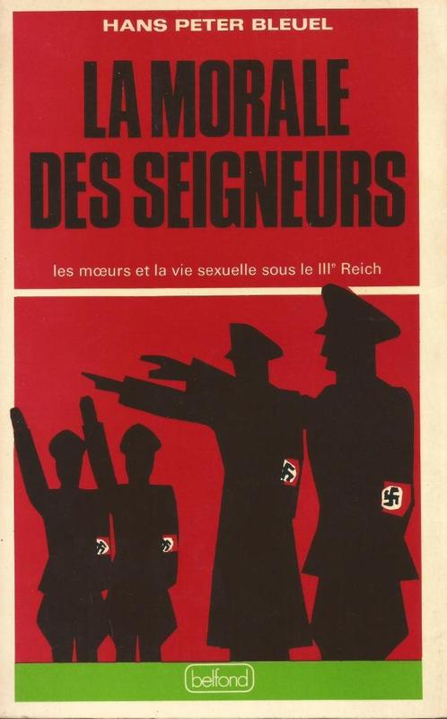 LA MORALE DES SEIGNEURS - Hans Peter Bleuel, Livres, Guerre & Militaire, Comme neuf, Général, Deuxième Guerre mondiale, Enlèvement ou Envoi