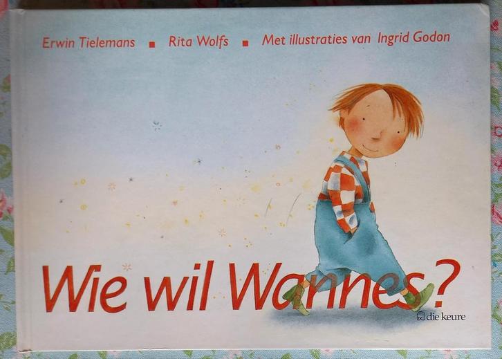 Wie wil Wannes? prentenboek, Boeken, Kinderboeken | Kleuters, Zo goed als nieuw, 5 of 6 jaar, Jongen of Meisje, Voorleesboek, Ophalen of Verzenden