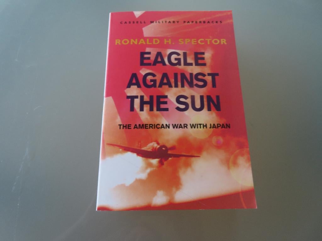 Nieuwstaat : Eagle against the sun – Ronald H. Spector, Tweede Wereldoorlog, Ronald H. Spector, Ophalen of Verzenden, Zo goed als nieuw