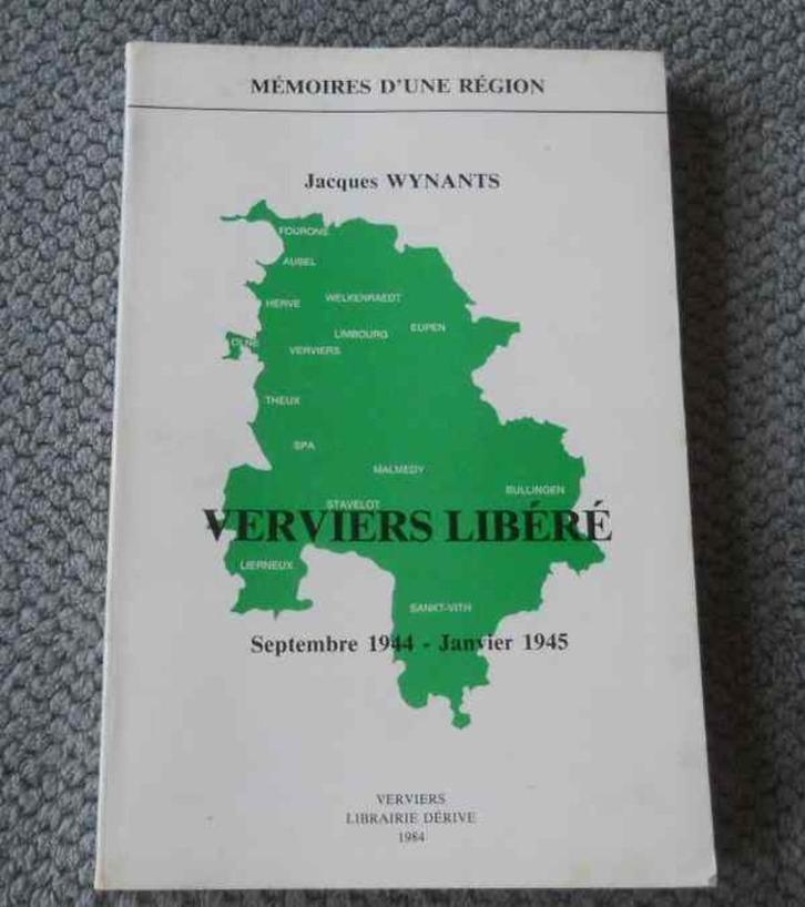 Verviers libéré - Septembre 1944 - Janvier 1945 (J. Wynants), Boeken, Oorlog en Militair, Gelezen, Tweede Wereldoorlog, Ophalen of Verzenden