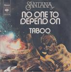 Santana – No one to depend on / Taboo - Single, 7 pouces, Pop, Utilisé, Enlèvement ou Envoi
