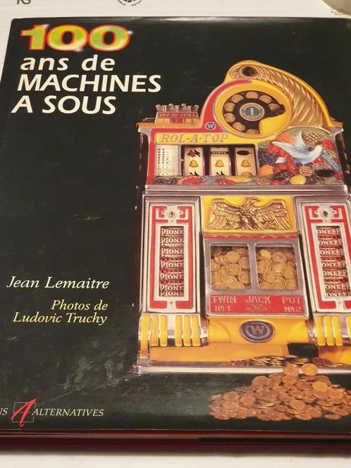 100 ans de machines à sous   Jean Lemaitre. 1997 hc wikkel, Livres, Livres Autre, Comme neuf, Enlèvement ou Envoi