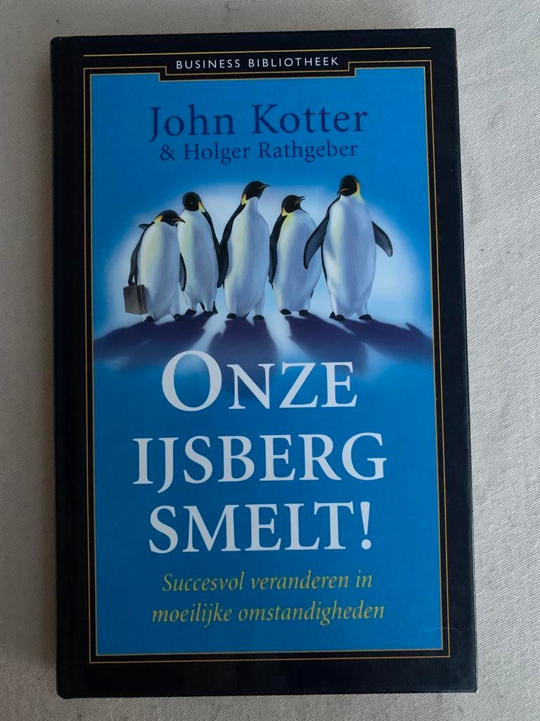 John Kotter - onze ijsberg smelt!, Boeken, Literatuur, Ophalen
