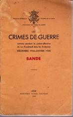 Les crimes de guerre BANDE - 1944-1945 - Georges THONE 1946, Gelezen, Ophalen of Verzenden, Tweede Wereldoorlog, Landmacht