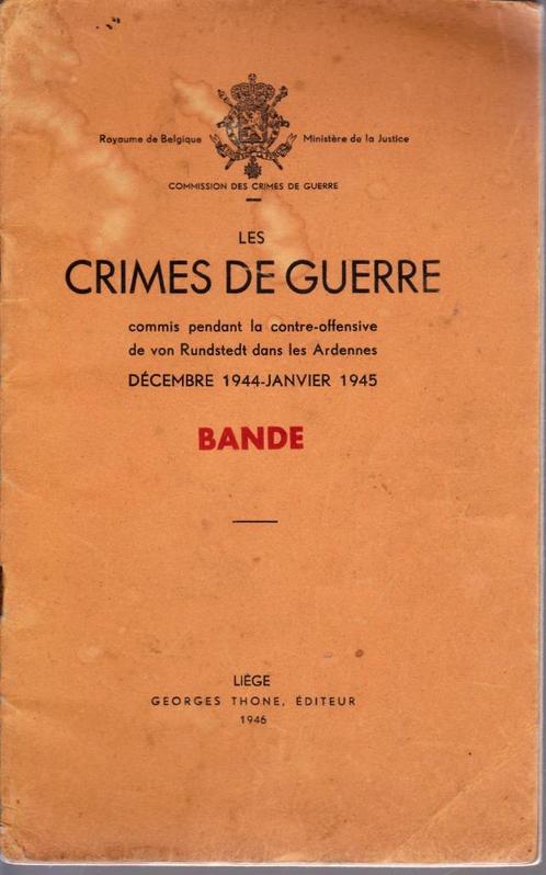 Les crimes de guerre BANDE - 1944-1945 - Georges THONE 1946, Livres, Guerre & Militaire, Utilisé, Armée de terre, Deuxième Guerre mondiale