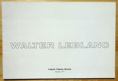 Walter Leblanc, 1977 galerie Charles Kriwin, Boeken, Kunst en Cultuur | Beeldend, Gelezen, Schilder- en Tekenkunst, Ophalen of Verzenden