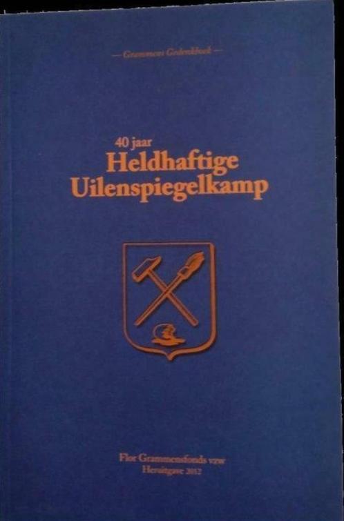 40 jaar Heldhaftige Uilenspiegelkamp, Boeken, Geschiedenis | Nationaal, Gelezen, Ophalen of Verzenden