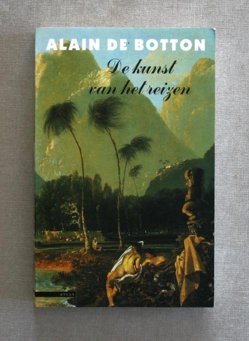 Alain de Botton – De kunst van het reizen, Livres, Philosophie, Utilisé, Philosophie de la culture, Enlèvement ou Envoi