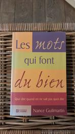 Franstalig boek Nance Guilmartin. Les mots qui font du bien, Ophalen of Verzenden, Zo goed als nieuw, Guilmartin