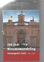 150 jaar Nieuwewandeling Gevangenis Gent, Boeken, Geschiedenis | Stad en Regio, Gelezen, Ophalen of Verzenden