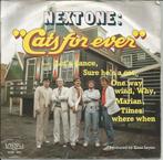 Next One - Cats for ever   - 80s Nederpop -, Ophalen of Verzenden, 7 inch, Pop, Single