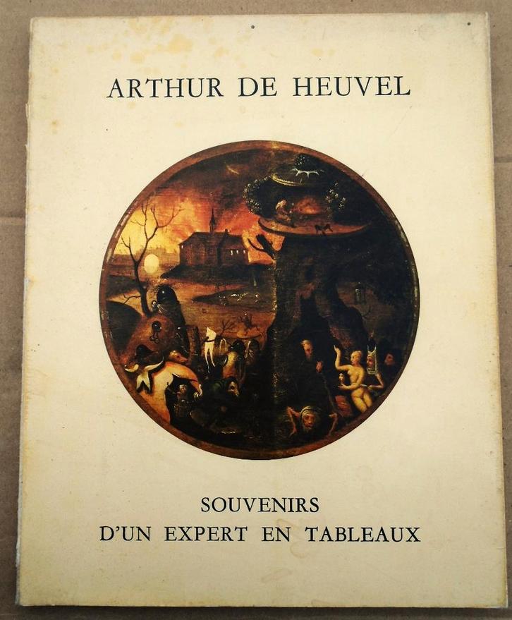 Arthur De Heuvel, Souvenirs d'un expert en tableaux - 1977, Livres, Biographies, Utilisé, Art et Culture, Enlèvement ou Envoi