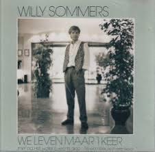 Willy Sommers - We Leven maar 1 Keer beschikbaar voor biedingen