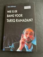 Wie is er bang voor Tariq Ramadan ? Paul Berman, Boeken, Godsdienst en Theologie, Paul Berman, Ophalen of Verzenden, Zo goed als nieuw