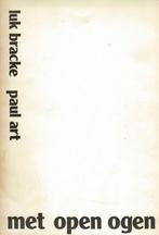 Met open ogen - Luk Bracke, Paul Art - 1982 gesigneerd, Boeken, Gedichten en Poëzie, Ophalen of Verzenden, Gelezen