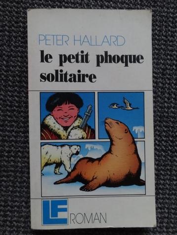 Le petit phoque solitaire, romand de Peter Hallard