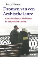 Te Koop Boek DROMEN VAN EEN ARABISCHE LENTE Petra Stienen, Maatschappij en Samenleving, Ophalen of Verzenden, Zo goed als nieuw