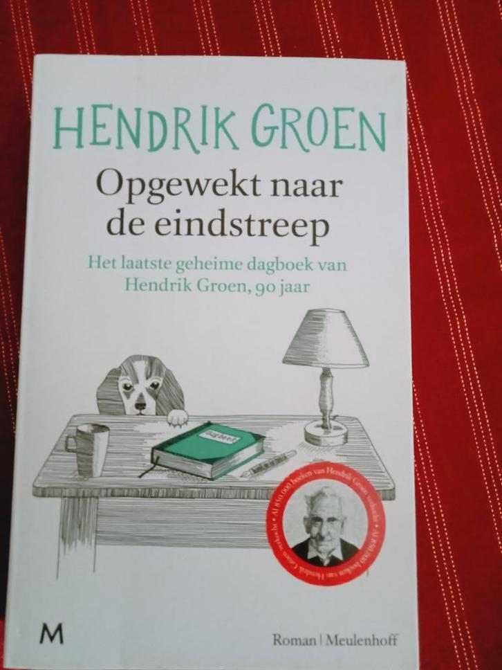 Hendrik Groen: Opgewekt naar de eindstreep., Livres, Romans, Enlèvement ou Envoi