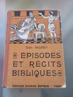 Episodes et récits bibliques éd F Nathan G Vallerey 1946, Livres, Utilisé, Enlèvement ou Envoi