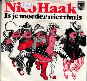 Vinyl, 7"   -   Nico Haak – Is Je Moeder Niet Thuis beschikbaar voor biedingen