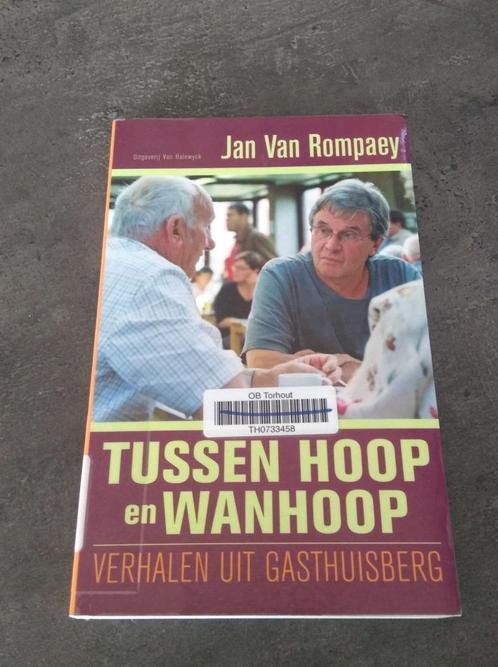 Jan Van Rompaey Tussen hoop en wanhoop, Boeken, Essays, Columns en Interviews, Gelezen, Ophalen of Verzenden