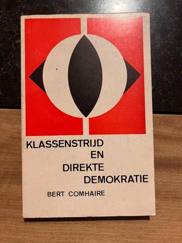 Klassenstrijd en direkte demokratie - Bert Comhaire, Ophalen of Verzenden, Gelezen, Maatschappij en Samenleving, Bert Comhaire