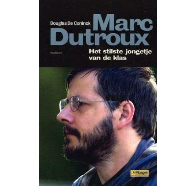 Marc Dutroux Het stilste jongetje van de klas, Boeken, Politiek en Maatschappij, Ophalen of Verzenden