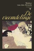 De vreemdelinge - Walter van den Broeck, Boeken, Romans, Ophalen of Verzenden, Gelezen, België