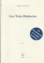 Les Trois Médecins Roman Martin Winckler, Boeken, Ophalen of Verzenden, Europa overig, Martin Winckler, Zo goed als nieuw