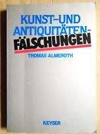 Kunst- und Antiquitätenfälschungen - 1987 - Thomas Almeroth, Antiquités & Art, Art | Peinture | Classique, Enlèvement ou Envoi