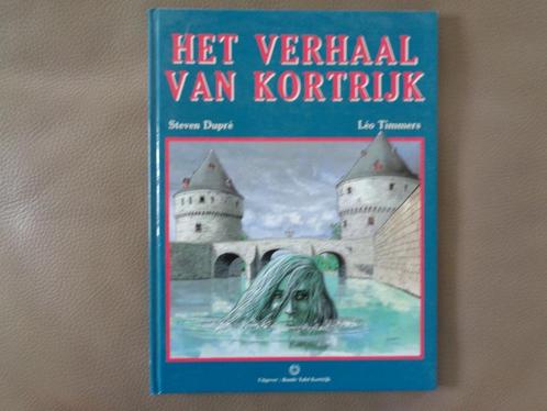 Het Verhaal van Kortrijk (S. Dupré) 1994 HC 1e druk, Boeken, Stripverhalen, Ophalen of Verzenden